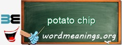 WordMeaning blackboard for potato chip